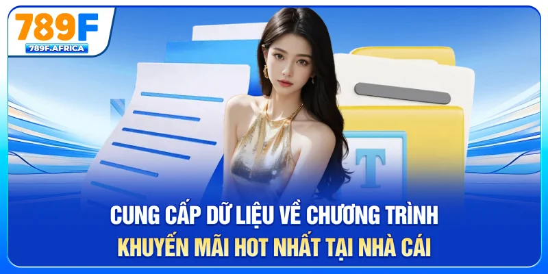 Cung cấp dữ liệu về chương trình khuyến mãi hot nhất tại nhà cái