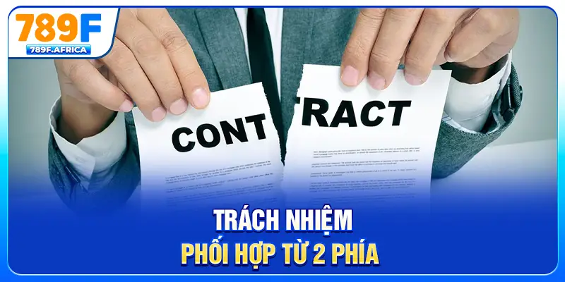 Trách nhiệm phối hợp từ 2 phía